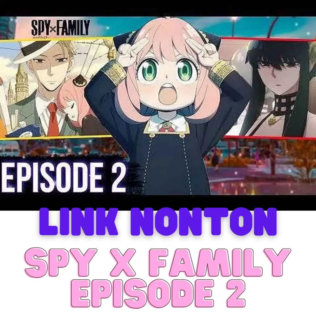 Link Nonton Spy x Family Episode 2