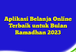 Aplikasi Belanja Online Terbaik untuk Bulan Ramadhan 2023