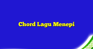 Chord Lagu Menepi