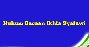 Hukum Bacaan Ikhfa Syafawi