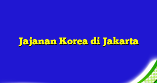 Jajanan Korea di Jakarta