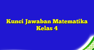 Kunci Jawaban Matematika Kelas 4