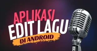 Aplikasi Edit Lagu untuk Smartphone Android