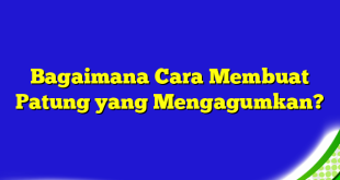 Bagaimana Cara Membuat Patung yang Mengagumkan?