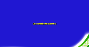 Cara Berhenti Kartu 3