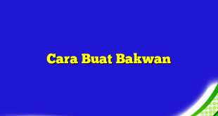 Cara Buat Bakwan