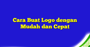 Cara Buat Logo dengan Mudah dan Cepat