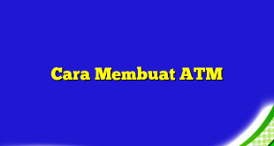 Cara Membuat ATM