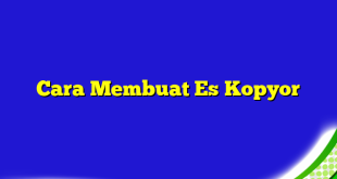 Cara Membuat Es Kopyor