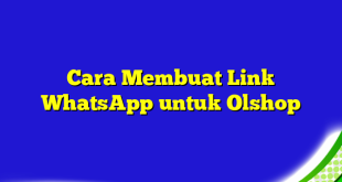 Cara Membuat Link WhatsApp untuk Olshop