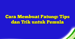 Cara Membuat Patung: Tips dan Trik untuk Pemula