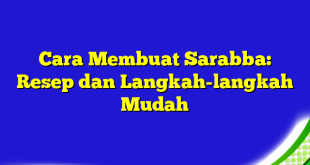 Cara Membuat Sarabba: Resep dan Langkah-langkah Mudah