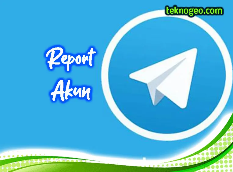 Report Akun Telegram