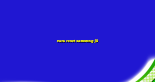 cara reset samsung j5